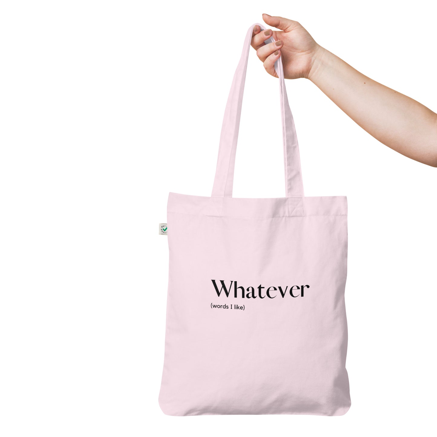 Whatever Tote Bag - Organic