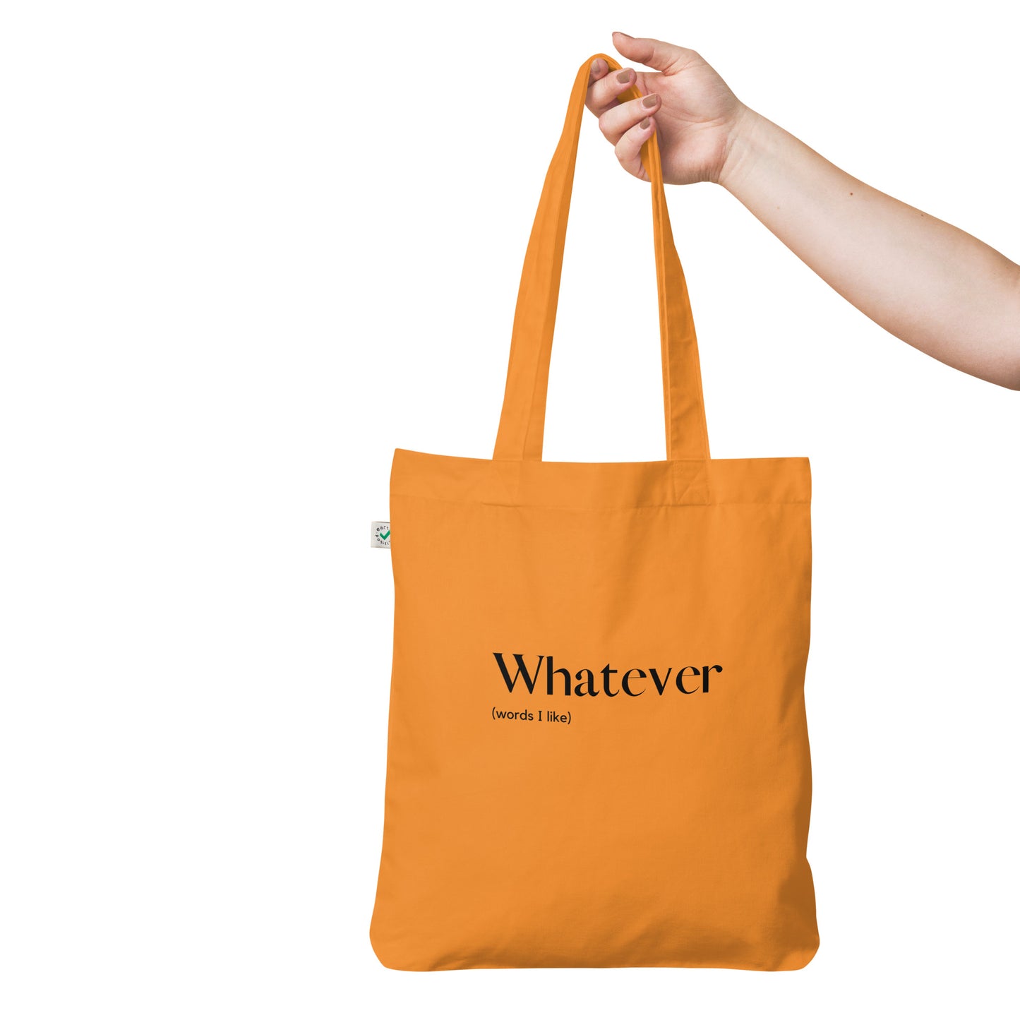 Whatever Tote Bag - Organic