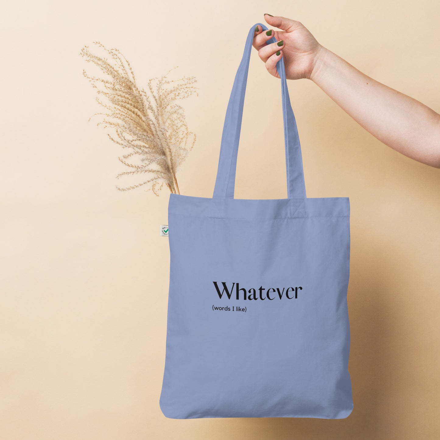 Whatever Tote Bag - Organic