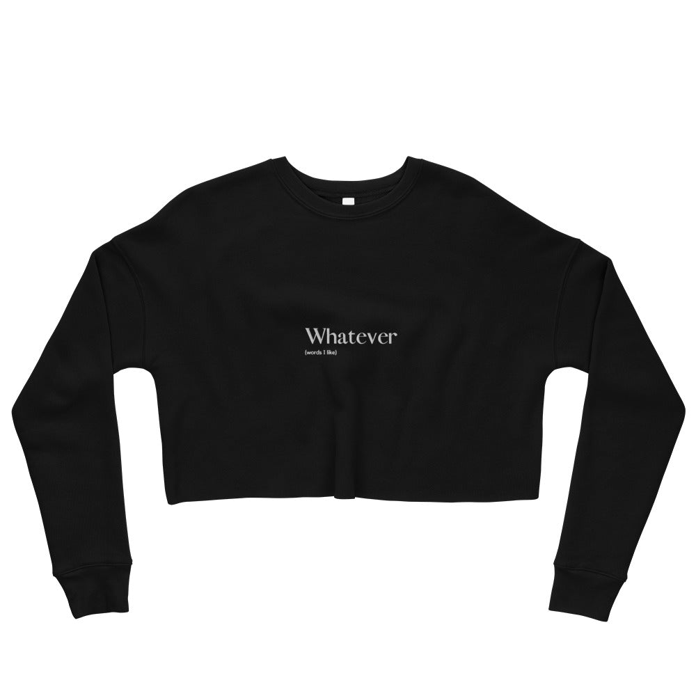 Whatever - Embroidered Crop Sweatshirt