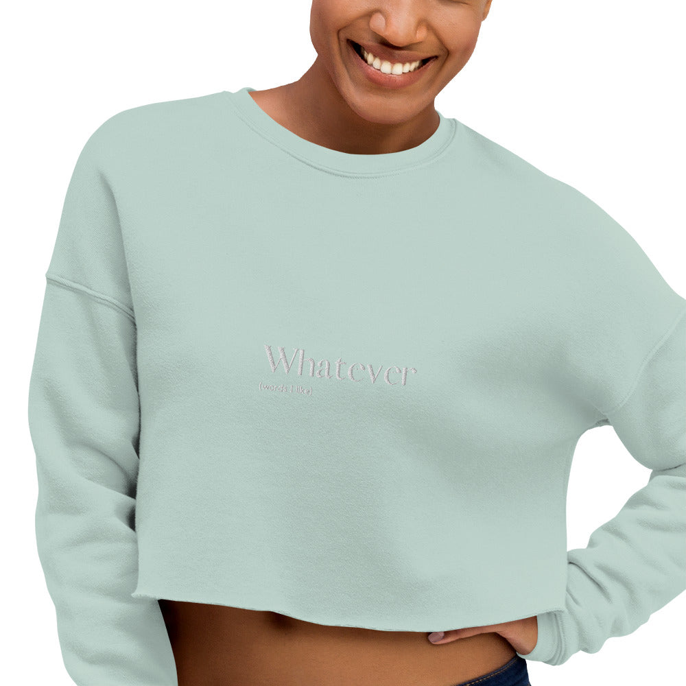 Whatever - Embroidered Crop Sweatshirt