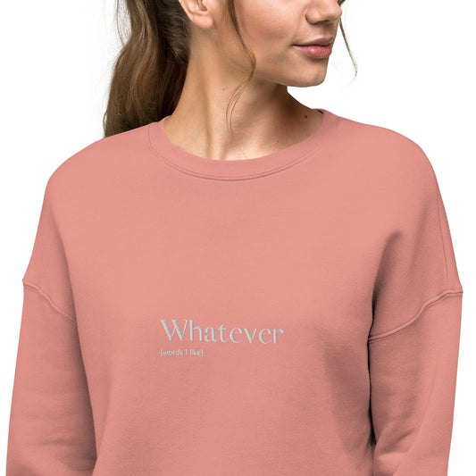 Whatever - Embroidered Crop Sweatshirt