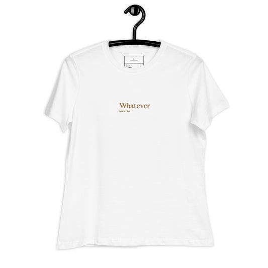 Whatever Relaxed T-Shirt